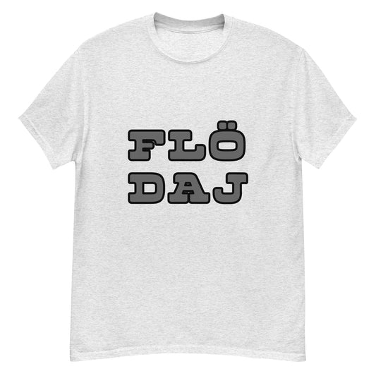 Flö Daj T-shirt - For you with Gothenburg humor!