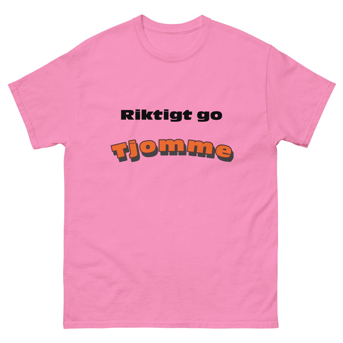Riktigt Go Tjomme T-shirt