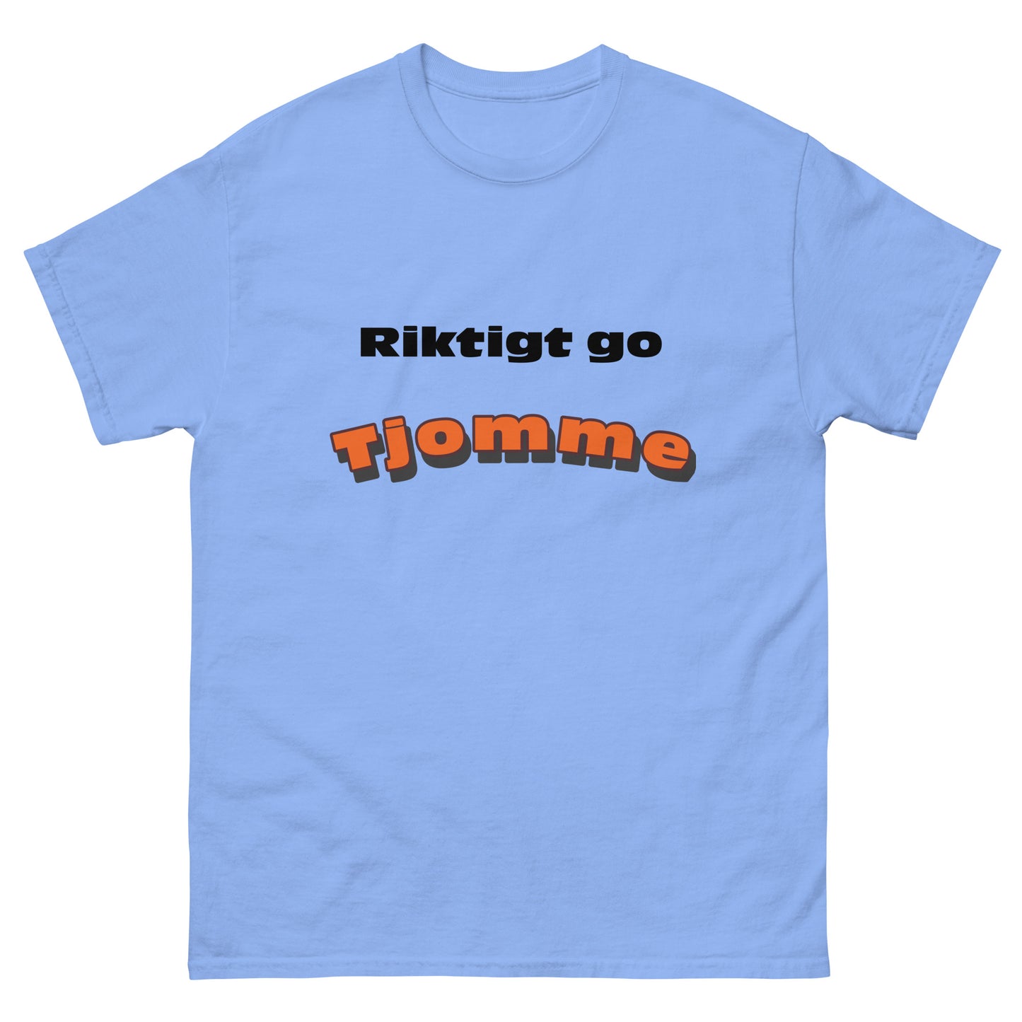 Riktigt Go Tjomme T-shirt