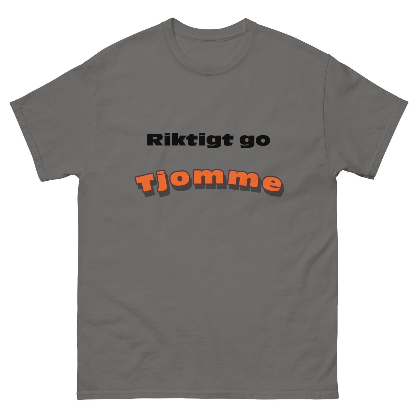 Riktigt Go Tjomme T-shirt